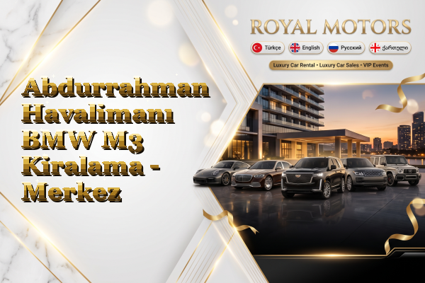 Abdurrahman Havalimanı BMW M3 Kiralama - Merkez