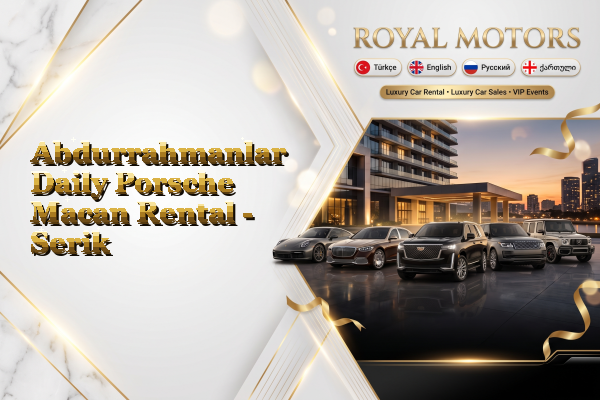Abdurrahmanlar Daily Porsche Macan Rental - Serik