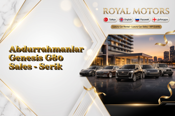 Abdurrahmanlar Genesis G80 Sales - Serik