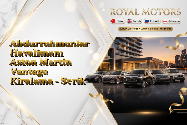 Abdurrahmanlar Havalimanı Aston Martin Vantage Kiralama - Serik