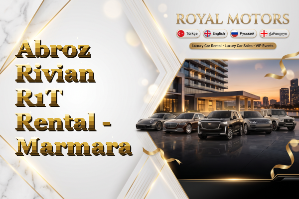 Abroz Rivian R1T Rental - Marmara