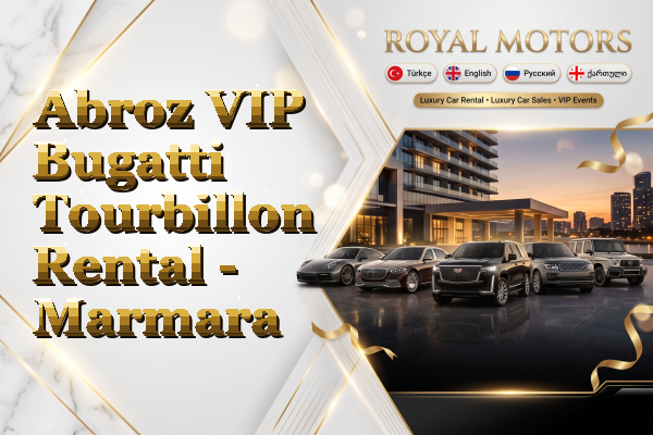 Abroz VIP Bugatti Tourbillon Rental - Marmara