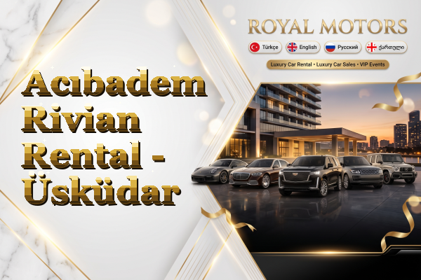 Acıbadem Rivian Rental - Üsküdar