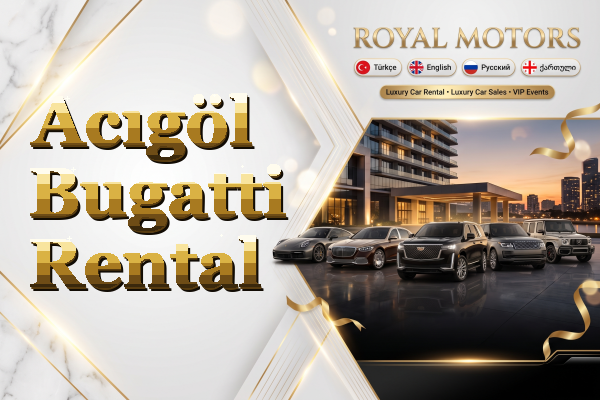 Acıgöl Bugatti Rental
