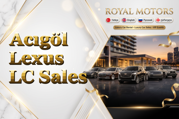 Acıgöl Lexus LC Sales