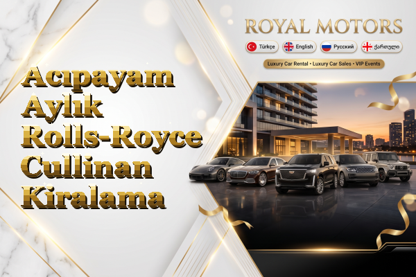 Acıpayam Aylık Rolls-Royce Cullinan Kiralama