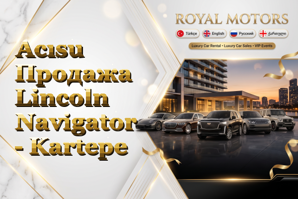 Acısu Продажа Lincoln Navigator - Kartepe