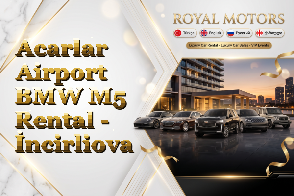 Acarlar Airport BMW M5 Rental - İncirliova