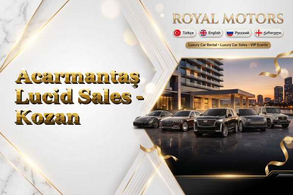Acarmantaş Lucid Sales - Kozan