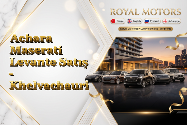 Achara Maserati Levante Satış - Khelvachauri