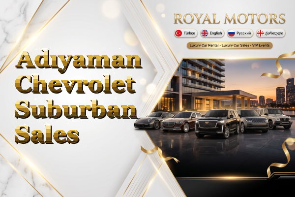 Adıyaman Chevrolet Suburban Sales