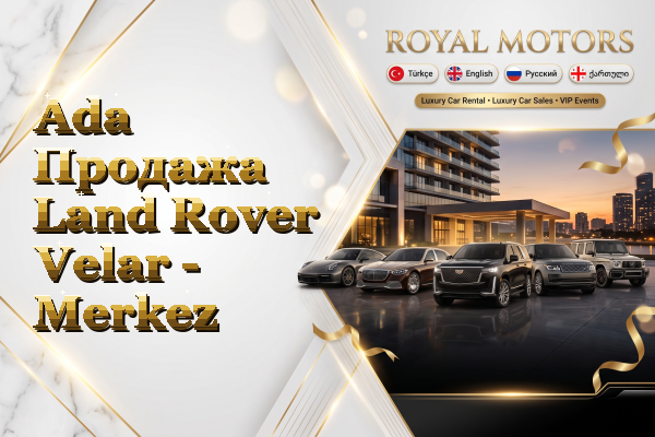Ada Продажа Land Rover Velar - Merkez
