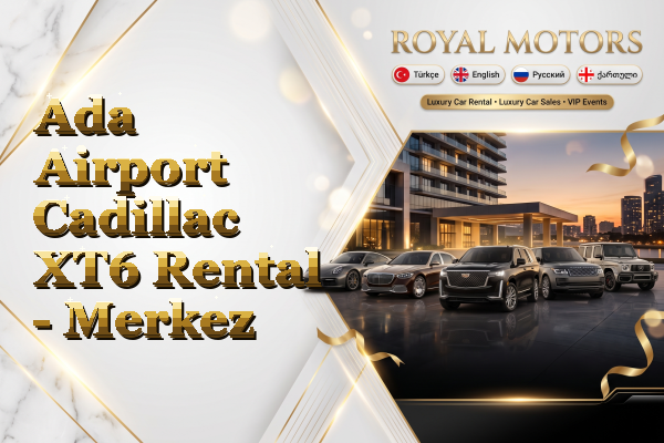 Ada Airport Cadillac XT6 Rental - Merkez