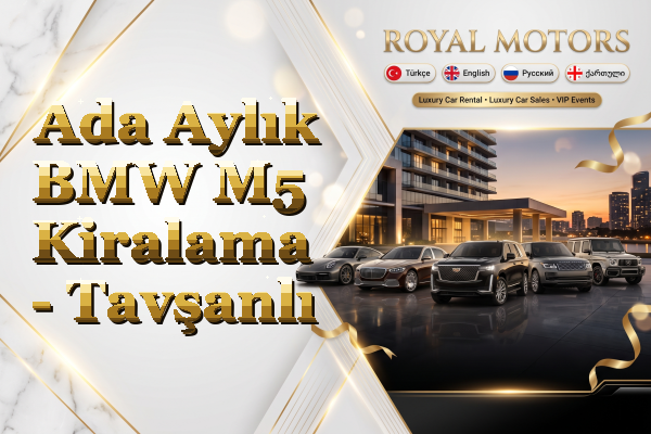 Ada Aylık BMW M5 Kiralama - Tavşanlı