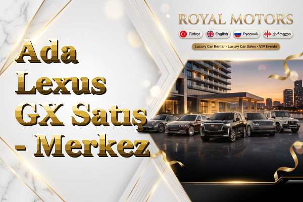 Ada Lexus GX Satış - Merkez