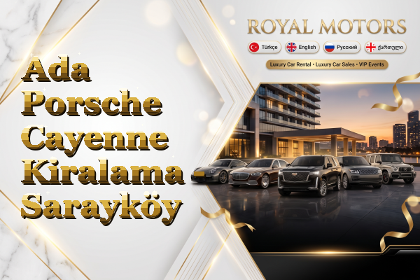 Ada Porsche Cayenne Kiralama - Sarayköy