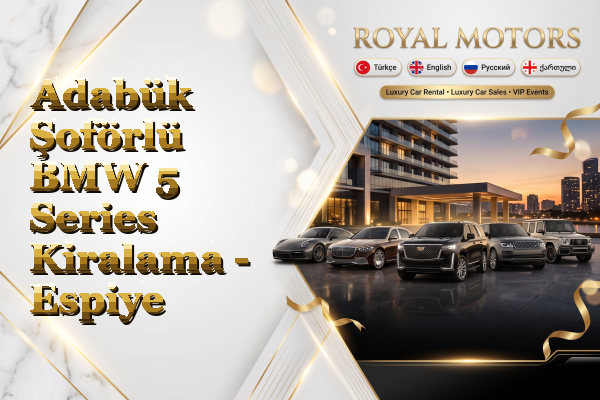 Adabük Şoförlü BMW 5 Series Kiralama - Espiye