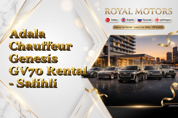 Adala Chauffeur Genesis GV70 Rental - Salihli
