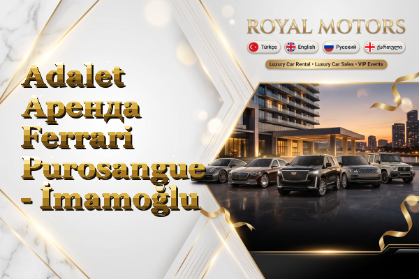 Adalet Аренда Ferrari Purosangue - İmamoğlu