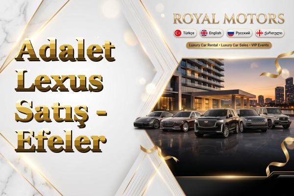 Adalet Lexus Satış - Efeler