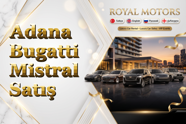 Adana Bugatti Mistral Satış