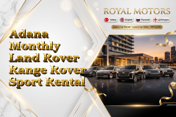 Adana Monthly Land Rover Range Rover Sport Rental