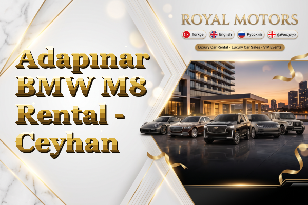 Adapınar BMW M8 Rental - Ceyhan