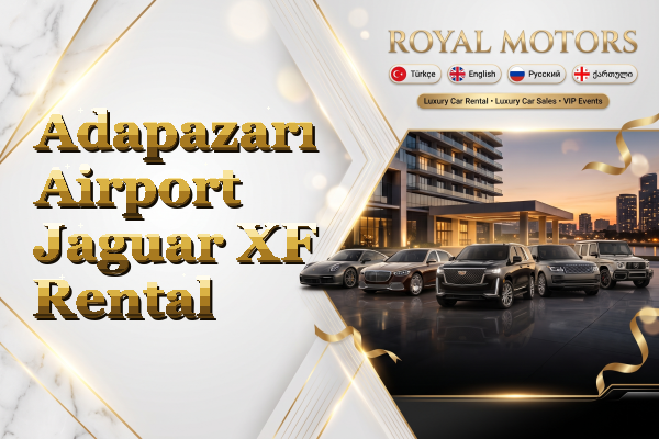 Adapazarı Airport Jaguar XF Rental