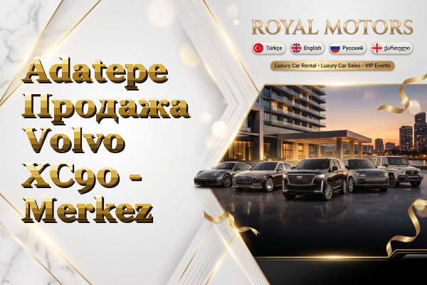 Adatepe Продажа Volvo XC90 - Merkez