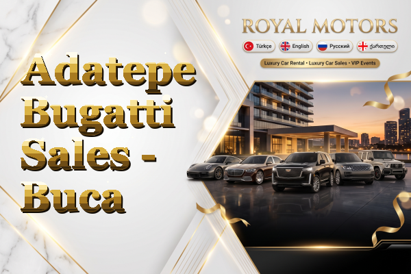 Adatepe Bugatti Sales - Buca