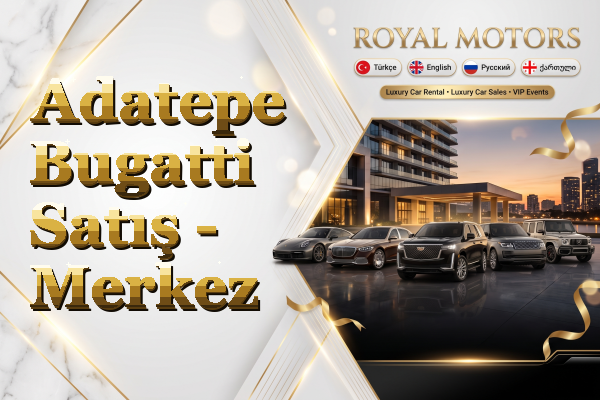 Adatepe Bugatti Satış - Merkez