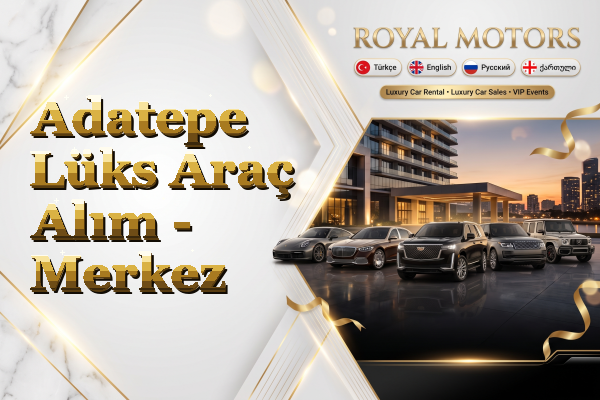 Adatepe Lüks Araç Alım - Merkez