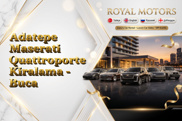 Adatepe Maserati Quattroporte Kiralama - Buca