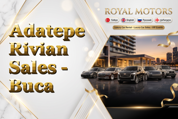 Adatepe Rivian Sales - Buca