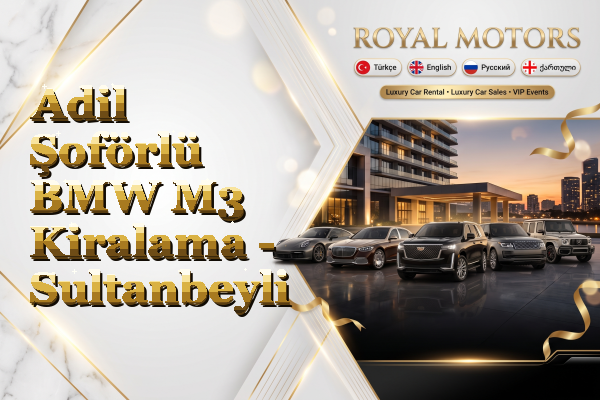 Adil Şoförlü BMW M3 Kiralama - Sultanbeyli