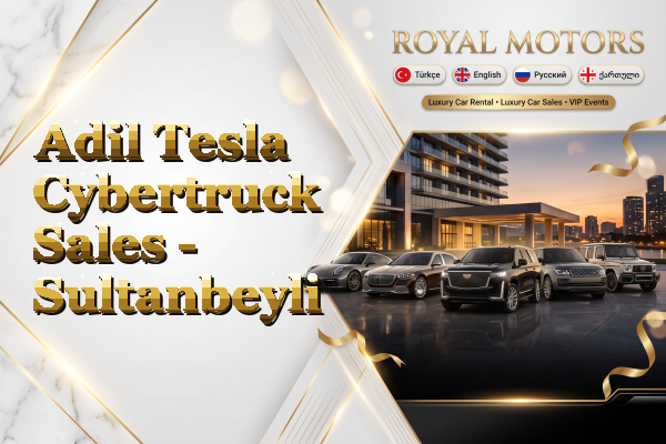 Adil Tesla Cybertruck Sales - Sultanbeyli