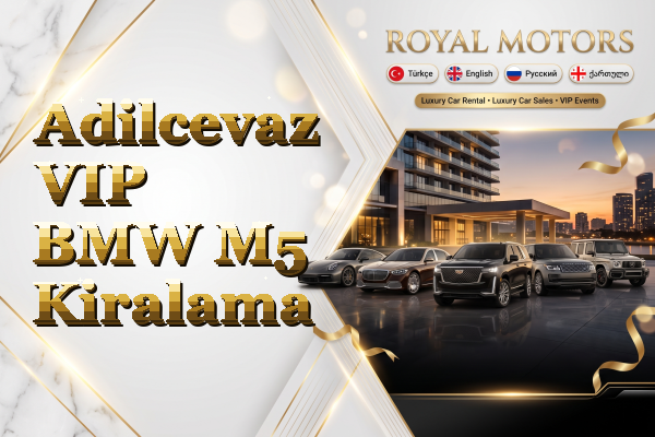 Adilcevaz VIP BMW M5 Kiralama