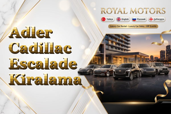 Adler Cadillac Escalade Kiralama