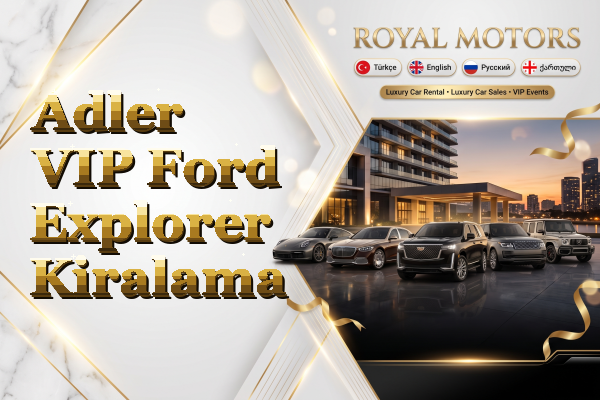 Adler VIP Ford Explorer Kiralama