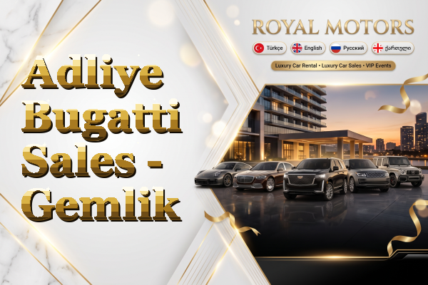 Adliye Bugatti Sales - Gemlik