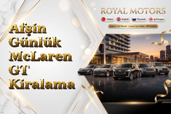 Afşin Günlük McLaren GT Kiralama