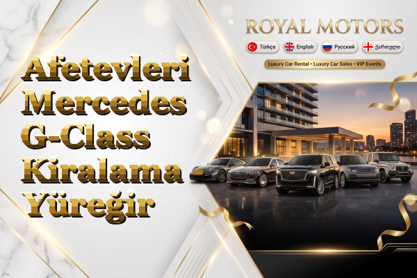 Afetevleri Mercedes G-Class Kiralama - Yüreğir