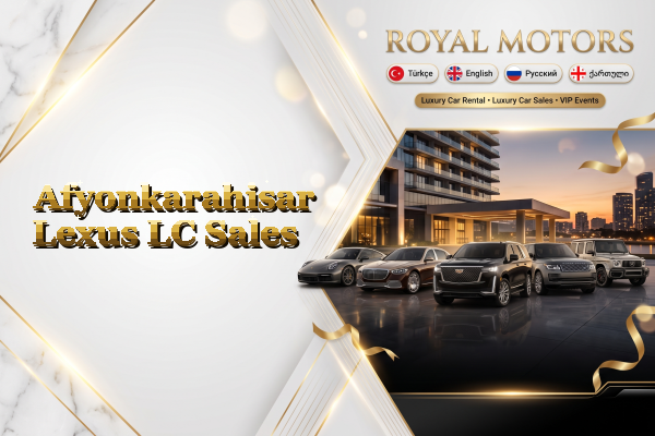 Afyonkarahisar Lexus LC Sales