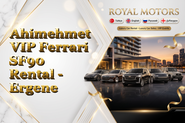 Ahimehmet VIP Ferrari SF90 Rental - Ergene