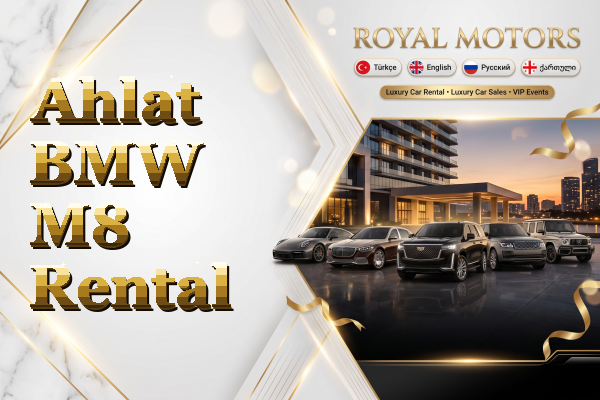 Ahlat BMW M8 Rental