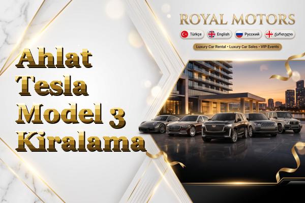 Ahlat Tesla Model 3 Kiralama