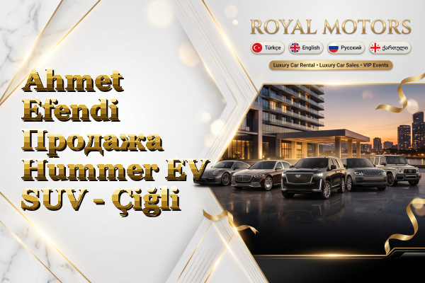 Ahmet Efendi Продажа Hummer EV SUV - Çiğli