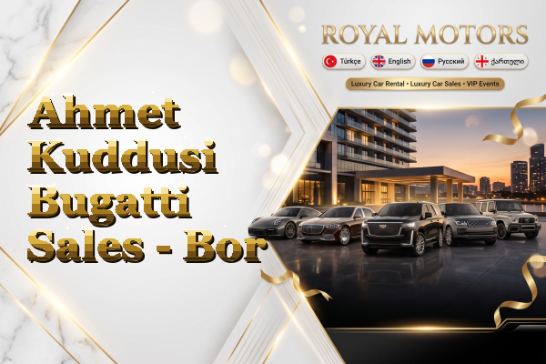 Ahmet Kuddusi Bugatti Sales - Bor