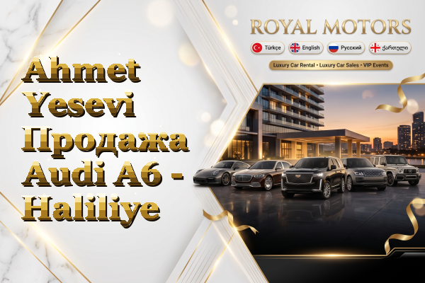 Ahmet Yesevi Продажа Audi A6 - Haliliye