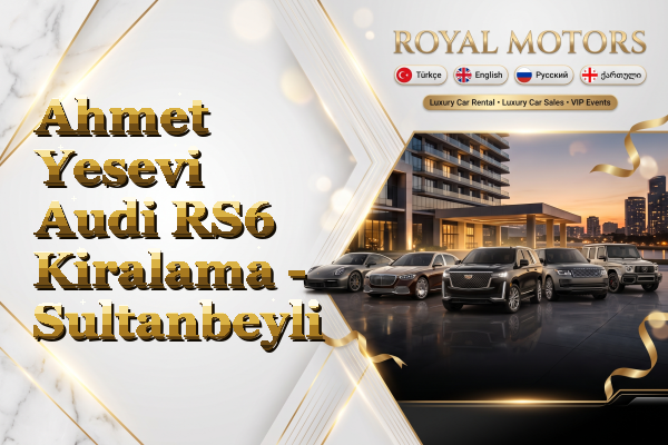 Ahmet Yesevi Audi RS6 Kiralama - Sultanbeyli